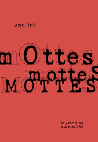 Ana Tot - Mottes, mottes, mottes.