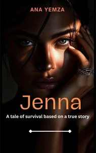 Jenna: A Tale of Survival Based on a True Story