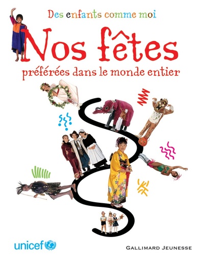 Anabel Kindersley - Nos fêtes préférées dans le monde.