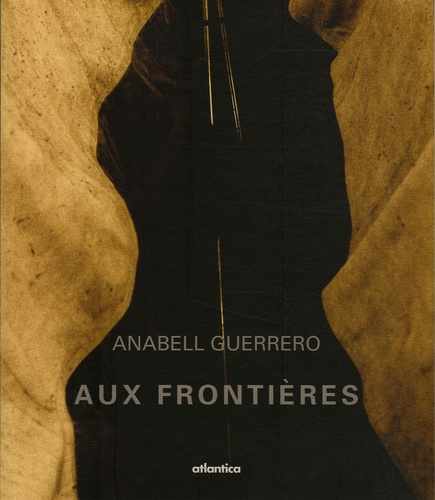 Anabell Guerrero et John Berger - Aux frontières.