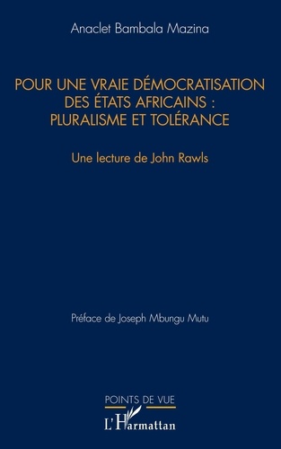Pour une vraie démocratisation des Etats africains : pluralisme et tolérance. Une lecture de John Rawls