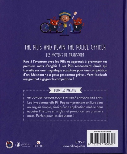 The Pilis  The Pilis and Kevin the Police Officer. Les moyens de transport