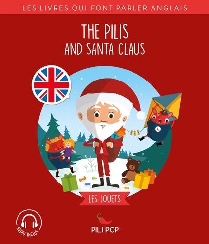 The Pilis  The Pilis and Santa Claus. Les jouets