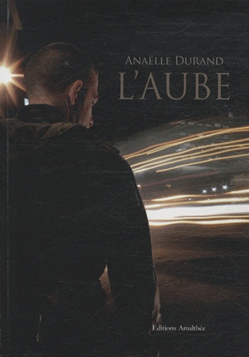 Anaëlle Durand - L'aube.