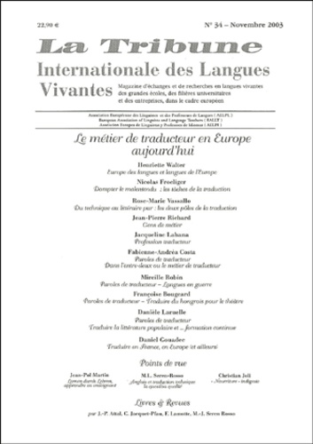 Henriette Walter et Nicolas Froeliger - La Tribune Internationale des Langues Vivantes N° 34, Novembre 2003 : Le métier de traducteur en Europe aujourd'hui.