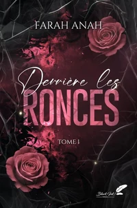 Derrière les ronces Tome 1