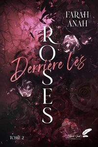 Derrière les roses Tome 2