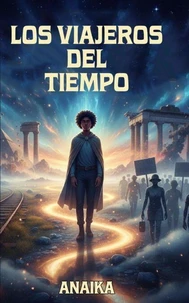 LOS VIAJEROS DEL TIEMPO