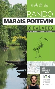 Anaïs Ancellin - Rando - marais poitevin 16 balades a pied en vtt encanoe (reedition-poche).