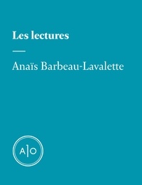 Anaïs Barbeau-Lavalette - Les lectures d’Anaïs Barbeau-Lavalette.