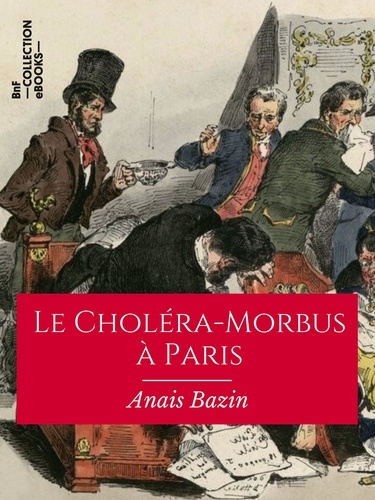 Le Choléra-Morbus à Paris. Paris ou le Livre des Cent-et-Un