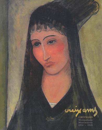 Anaïs Bonnel - Créixams - Montparnasse - Montmartre 1916-1928.