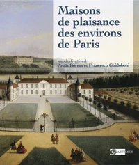 Maisons de plaisance des environs de Paris