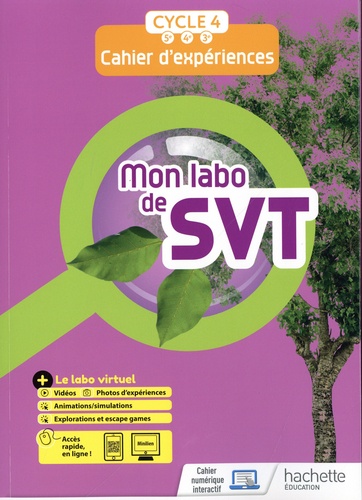 Mon labo de SVT Cycle 4 5e, 4e, 3e. Cahier d'expériences  Edition 2021