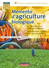 Anais Chotard - Mémento d'agriculture biologique - Guide pratique à usage professionnel.