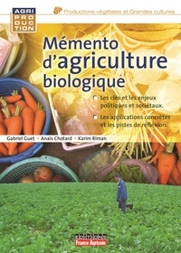 Anais Chotard - Mémento d'agriculture biologique - Guide pratique à usage professionnel.