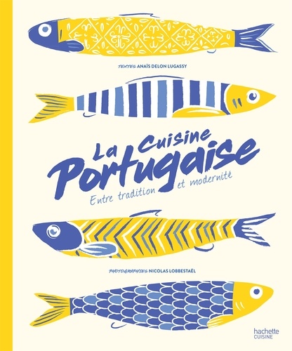 Anaïs Delon - La Cuisine Portugaise.