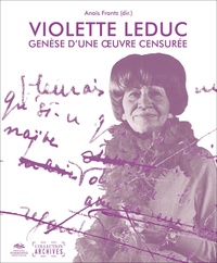 Anaïs Frantz - Violette Leduc - Genèse d'une oeuvre censurée.