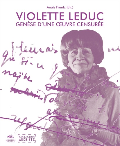 Violette Leduc. Genèse d'une oeuvre censurée