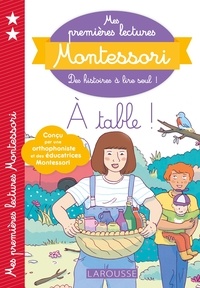Anaïs Galon et Christine Nougarolles - Mes premières lectures Montessori - A table.