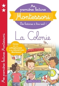 Anaïs Galon et Christine Nougarolles - Mes premières lectures Montessori, La colonie.