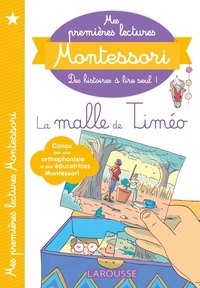 Télécharger des livres google books pdf en ligne Mes premières lectures Montessori - La malle de Timéo 9782035974891 (Litterature Francaise) PDF ePub