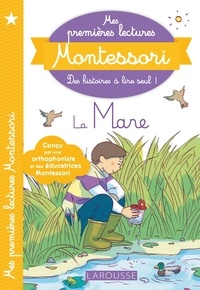 Anaïs Galon et Julie Rinaldi - Mes premières lectures Montessori : la mare.