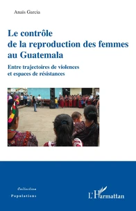 Le contrôle de la reproduction des femmes au Guatemala