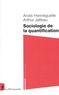 Anaïs Henneguelle et Arthur Jatteau - Sociologie de la quantification.