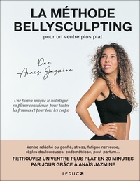 Anaïs Jazmine - La méthode bellysculpting - Pour un ventre plus plat.
