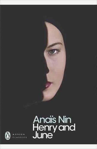 Anaïs Nin - Henry And June.