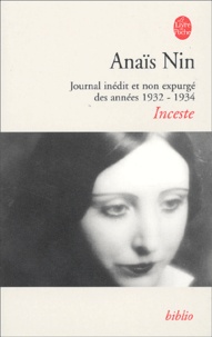 Anaïs Nin - Inceste - Journal inédit et non expurgé des années 1932-1934.