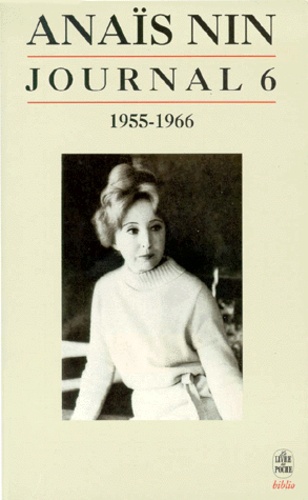 Anaïs Nin - Journal. Tome 6, 1955-1966.