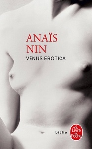 Anaïs Nin - Vénus Erotica.