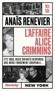 Anaïs Renevier - L'affaire Alice Crimmins.