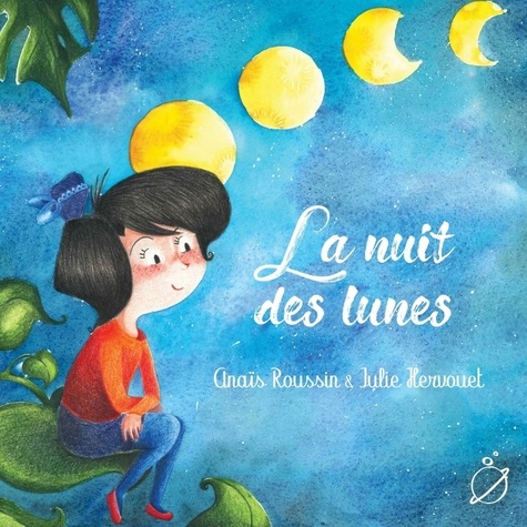 Anaïs Roussin et Julie Hervouet - La nuit des Lunes.