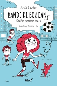 Ebook pour ias téléchargement gratuit pdf Bande de Boucans Tome 2 par Anaïs Sautier, Caroline Hüe 9782211333757