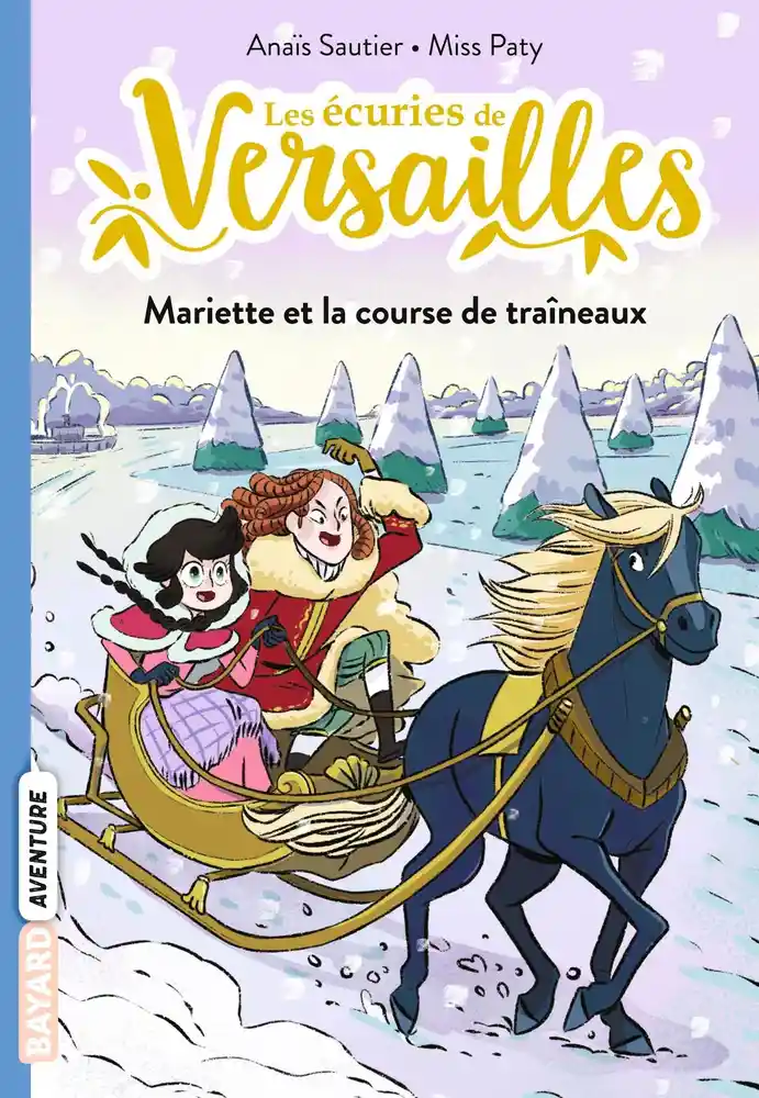 Couverture de Les écuries de Versailles n° 5 Mariette et la course de traineaux
