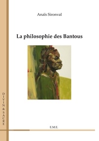 Anaïs Sironval - La philosophie des Bantous.