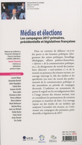 Médias et élections. Les campagnes 2017 : primaires, présidentielle et législatives françaises