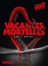Anaïs Vachez - Hanté  : Vacances mortelles.