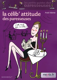 La célib'attitude des paresseuses