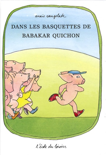 Anaïs Vaugelade - Famille Quichon  : Dans les basquettes de Babakar Quichon.