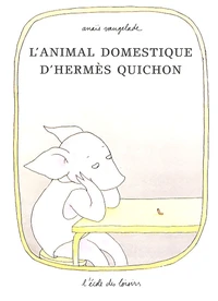 L'animal domestique d'Hermès Quichon