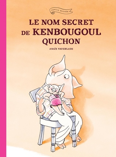 Famille Quichon  Le nom secret de Kenbougoul Quichon
