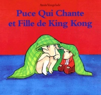 Anaïs Vaugelade - Puce Qui Chante et Fille de King Kong.