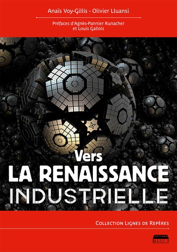 Anaïs Voy-Gillis et Olivier Lluansi - Vers la renaissance industrielle.