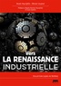 Anaïs Voy-Gillis et Olivier Lluansi - Vers la renaissance industrielle.