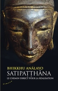 Analayo Bhikkhu - Le chemin direct pour la réalisation.