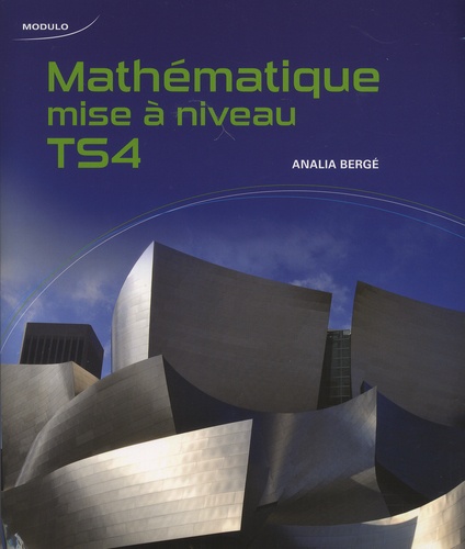 Analia Bergé - Mathematique mise a niveau TS4.